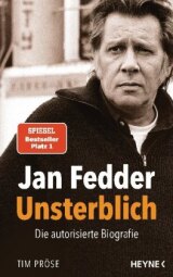 Pröse, Tim - Jan Fedder Unsterblich