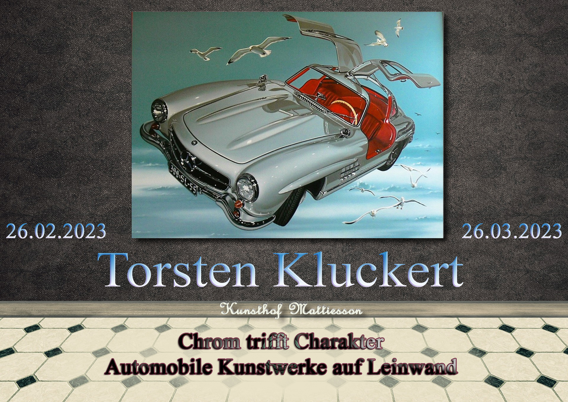 Auf dem Bild sehen sie das Ankündigung zur Ausstellung "Chrom trifft auf Charakter Automobile Kunstwerke auf Leinwand".